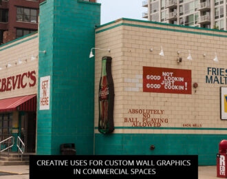 Creative Uses for Custom Wall Graphics in Commercial Spaces